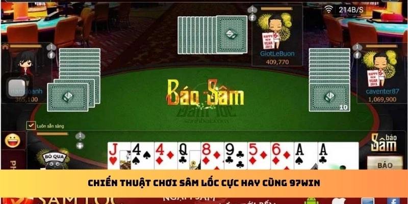 Chiến thuật chơi Sâm Lốc cực hay cùng 97WIN