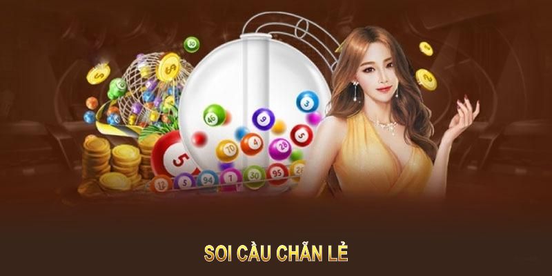 Soi Cầu Chẵn Lẻ - Bí Kíp Tìm Con Số May Mắn Trong Tích Tắc