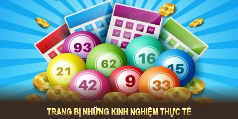 Để chơi lô đề hiệu quả thì cần trang bị những kinh nghiệm thực tế